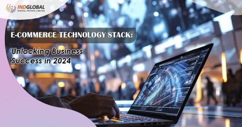 Discover-the-essential-technology-stack-for-unlocking-business-success-in-2024-with-Indglobal-Digital.jpg