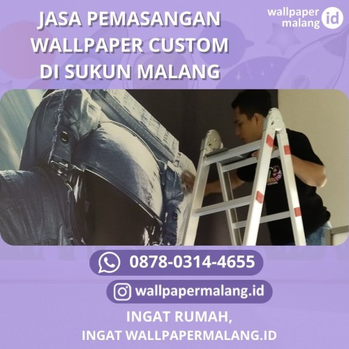 JASA-PEMASANGAN-WALLPAPER-CUSTOM-DI-SUKUN-MALANG-DI-MALANG.jpg
