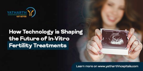 Banner-How-Technology-is-Shaping-the-Future-of-In-Vitro-Fertility-Treatments.jpg
