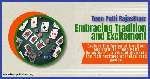 Teen-Patti-Rajasthan-Embracing-Tradition-and-Excitement.jpg