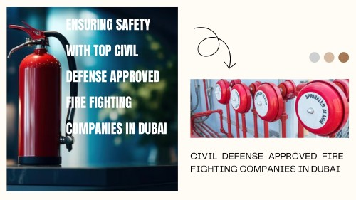 Ensuring-Safety-with-Top-Civil-Defense-Approved-Fire-Fighting-Companies-in-Dubai.jpg