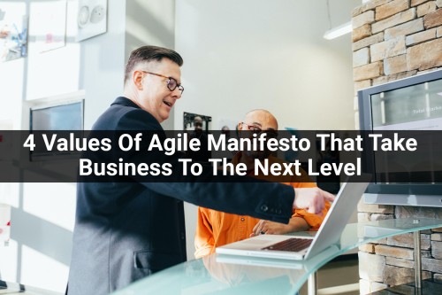 4-Values-Of-Agile-Manifesto-That-Take-Business-To-The-Next-Level.jpg