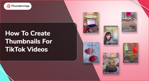 how-to-create-thumbnails-for-tiktok-videos.png