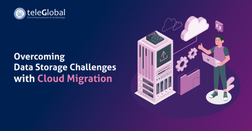 Overcoming-Data-Storage-Challenges-with-Cloud-Migration---Teleglobal-International.png