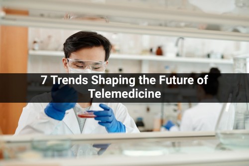 7-Trends-Shaping-the-Future-of-Telemedicine.jpg
