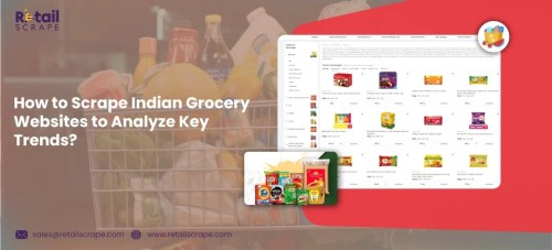 How-to-Scrape-Indian-Grocery-Websites-to-Analyze-Key-Trends-1.jpg