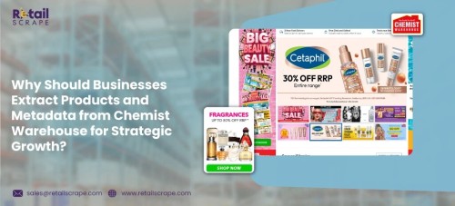 Why-Should-Businesses-Extract-Products-and-Metadata-from-Chemist-Warehouse-for-Strategic-Growth.jpg