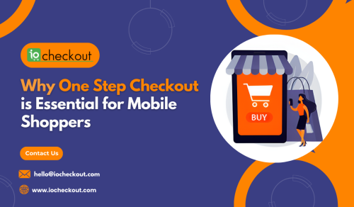 Why-One-Step-Checkout-is-Essential-for-Mobile-Shoppers.png