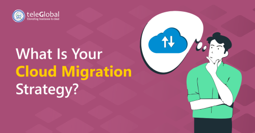 Cloud-Migration-Strategy---Teleglobal-International.png