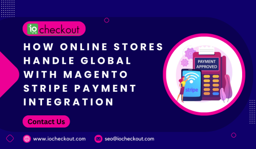 How-Online-Stores-Handle-Global-Payments-with-Magento-Stripe-Payment-Integration.png