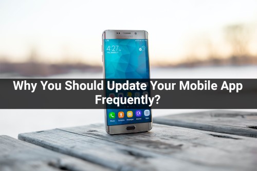 Why-You-Should-Update-Your-Mobile-App-Frequently.jpg
