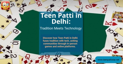 Teen-Patti-in-Delhi-Tradition-Meets-Technology.jpg