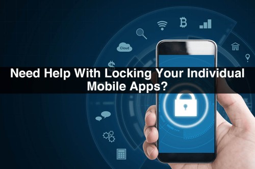 Need-Help-With-Locking-Your-Individual-Mobile-Apps.jpg