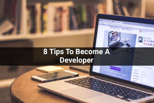 8-Tips-To-Become-A-Developer.jpg