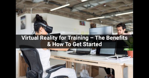 Virtual-Reality-for-Training--The-Benefits-How-To-Get-Started-1.jpg