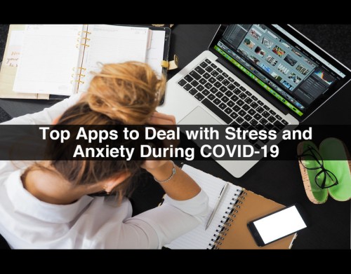 Top-Apps-to-Deal-with-Stress-and-Anxiety-During-COVID-19-1-1-1.jpg