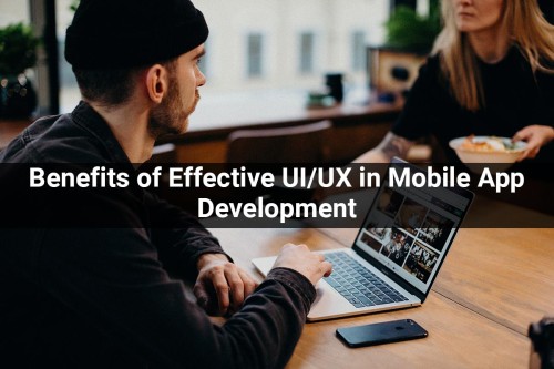 Benefits-of-Effective-UIUX-in-Mobile-App-Development.jpg