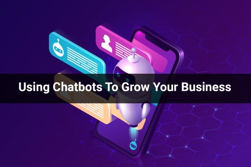 Using-Chatbots-To-Grow-Your-Business.jpg