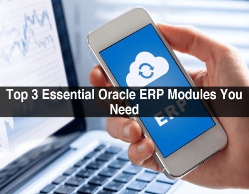 Top-3-Essential-Oracle-ERP-Modules-You-Need-1-1.jpg