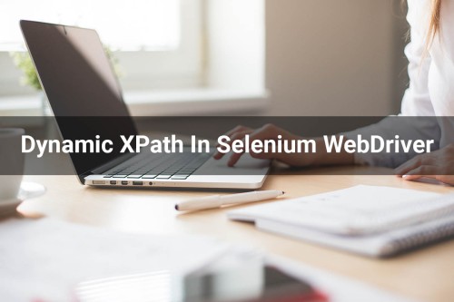 Dynamic-XPath-In-Selenium-WebDriver-A-Complete-Guide.jpg