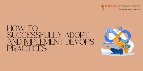 How-to-Successfully-Adopt-and-Implement-DevOps-Practices.jpg