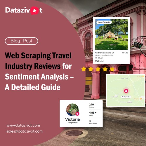 Web-Scraping-Travel-Industry-Reviews-for-Sentiment-Analysis--A-Detailed-Guide-sm.jpg