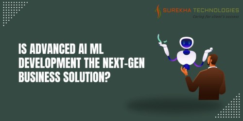 Is-Advanced-AI-ML-Development-the-Next-Gen-Business-Solution.jpg