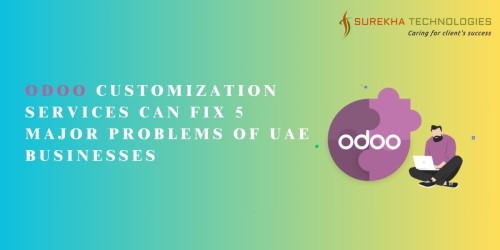 Odoo-Customization-Services-Can-Fix-5-Major-Problems-of-UAE-Businesses.jpg