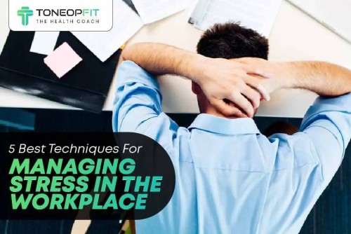 5_Best_Techniques_For_Managing_Stress_In_The_Workplace_01_3e78ffbd5f-ezgif.com-webp-to-jpg-converter.jpg