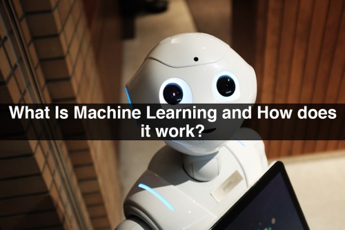 What-Is-Machine-Learning-and-How-does-it-work.jpg