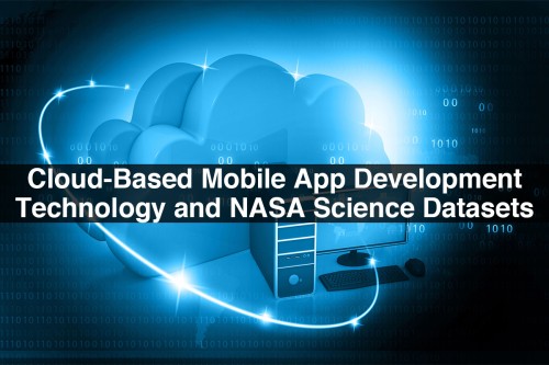 Cloud-Based-Mobile-Application-Development-Technology-and-NASA-Science-Datasets.jpg