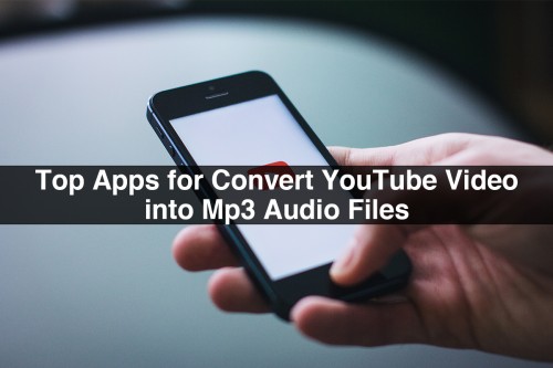 Top-Apps-for-Convert-YouTube-Video-into-Mp3-Audio-Files.jpg