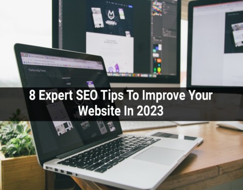 8-Expert-SEO-Tips-To-Improve-Your-Website-In-2023-1.jpg
