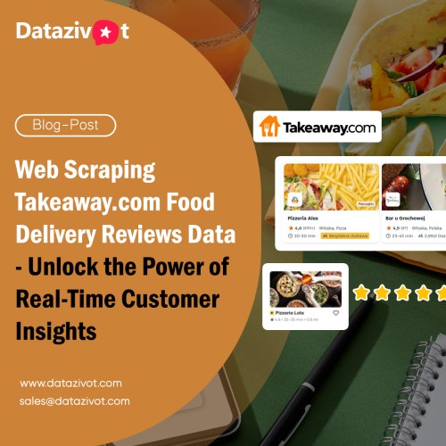 Web-Scraping-Takeaway.com-Food-Delivery-Reviews-Data---Unlock-the-Power-of-Real-Time-Customer-Insights-sm.jpg