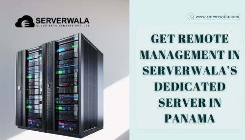 Get-Remote-management-with-Serverwalas-Panama-Dedicated-Server.jpg