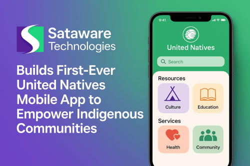 Sataware-Technologies-Builds-First-Ever-United-Natives-Mobile-App-to-Empower-Indigenous-Communities-1.png