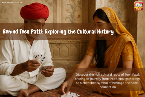 Behind-Teen-Patti-Exploring-the-Cultural-History.png