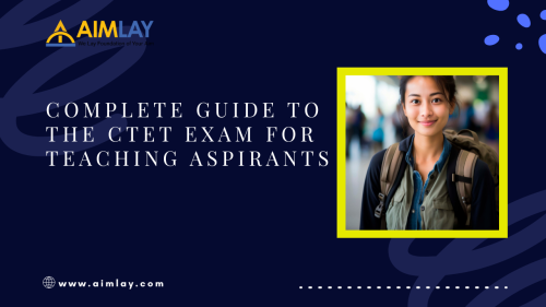 Complete-Guide-to-the-CTET-Exam-for-Teaching-Aspirants.png