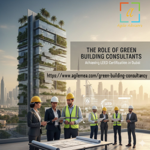 The-Role-of-Green-Building-Consultants-in-Achieving-LEED-Certification-in-Dubai.png