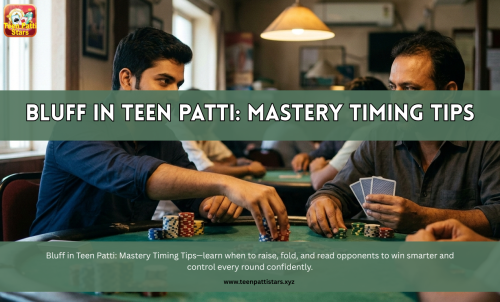 Bluff-in-Teen-Patti-Mastery-Timing-Tips.png