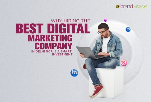 Why-Hiring-the-Best-Digital-Marketing-Company-in-Delhi-NCR-Is-a-Smart-Investment.jpg