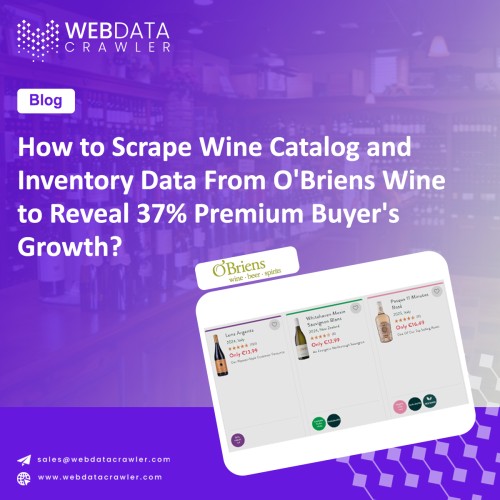 How-to-Scrape-Wine-Catalog-and-Inventory-Data-From-OBriens-Wine-to-Reveal-37-Premium-Buyers-Growth-smp.jpg