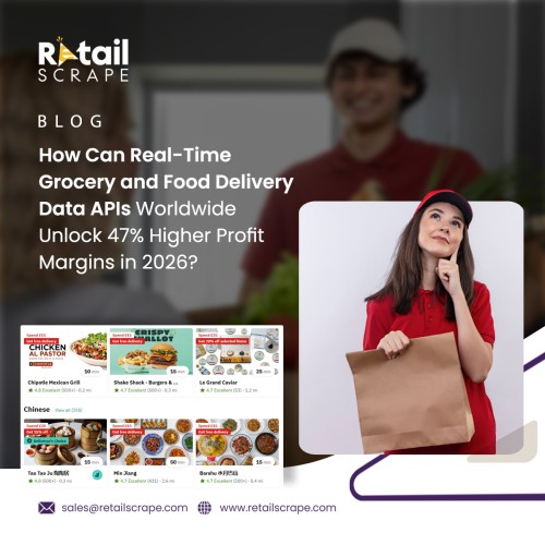 How-Can-Real-Time-Grocery-and-Food-Delivery-Data-APIs-Worldwide-Unlock-47-Higher-Profit-Margins-in-2026-SMP.jpg