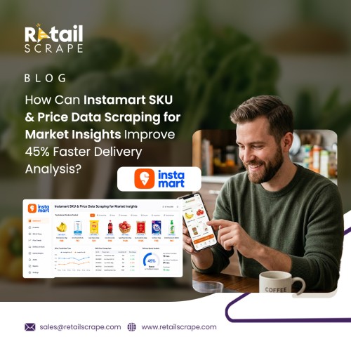 SMP-How-Can-Instamart-SKU--Price-Data-Scraping-for-Market-Insights-Improve-45-Faster-Delivery-Analysis.jpg